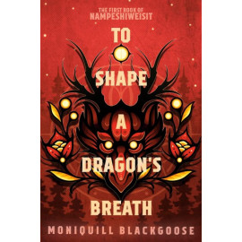 To Shape a Dragon's Breath
