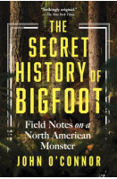 The Secret History of Bigfoot