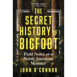The Secret History of Bigfoot