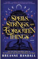 Spells, Strings, and Forgotten Things