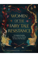 Women of the Fairy Tale Resistance