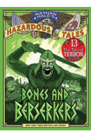 Bones and Berserkers (Nathan Hale's Hazardous Tales #13)
