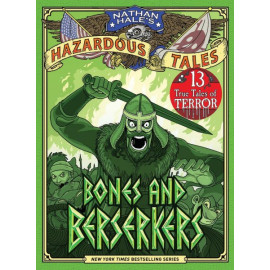 Bones and Berserkers (Nathan Hale's Hazardous Tales #13)
