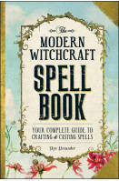 The Modern Witchcraft Spell Book