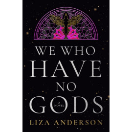 We Who Have No Gods