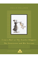 I Was a Rat! or The Scarlet Slippers; The Scarecrow and His Servant