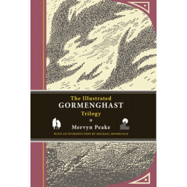 The Illustrated Gormenghast Trilogy