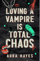 Loving a Vampire is Total Chaos