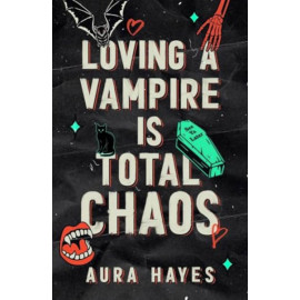 Loving a Vampire is Total Chaos