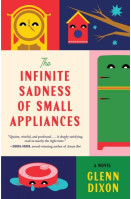 The Infinite Sadness of Small Appliances