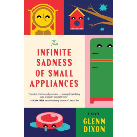 The Infinite Sadness of Small Appliances