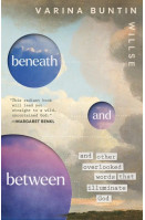 Beneath and Between