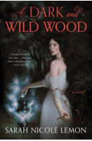 A Dark and Wild Wood