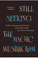 Still Seeking the Magic Mushroom