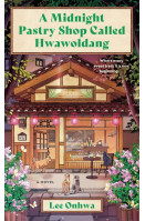 A Midnight Pastry Shop Called Hwawoldang