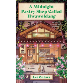 A Midnight Pastry Shop Called Hwawoldang