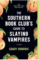 The Southern Book Club's Guide to Slaying Vampires