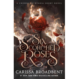 Six Scorched Roses