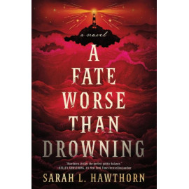 A Fate Worse Than Drowning