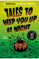 Tales to Keep You Up at Night