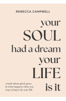 Your Soul Had a Dream, Your Life Is It