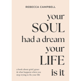Your Soul Had a Dream, Your Life Is It
